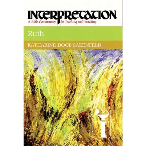ruth interpretation a bible commentary for teaching and preaching Reader