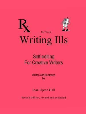 rx for your writing ills self editing for creative writers Kindle Editon