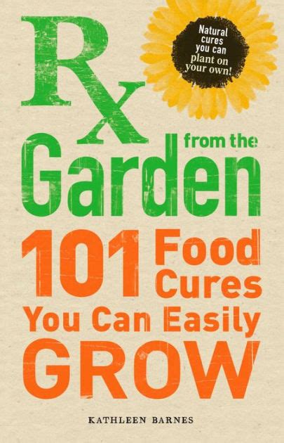 rx from the garden 101 food cures you can easily grow Doc