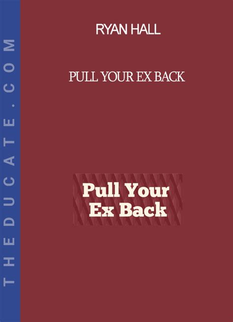 ryan hall pull your ex back Ebook Kindle Editon
