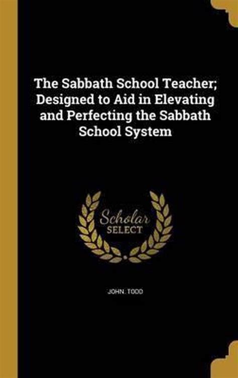 sabbath school teacher elevating perfecting Epub