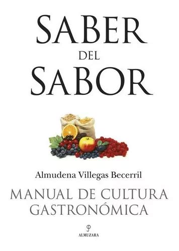 saber del sabor manual de cultura gastronomica gastronomia almuzara Reader