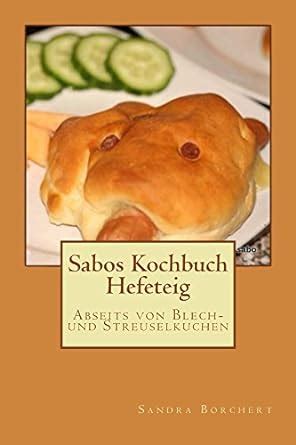 sabos kochbuch hefeteig abseits streuselkuchen ebook Epub