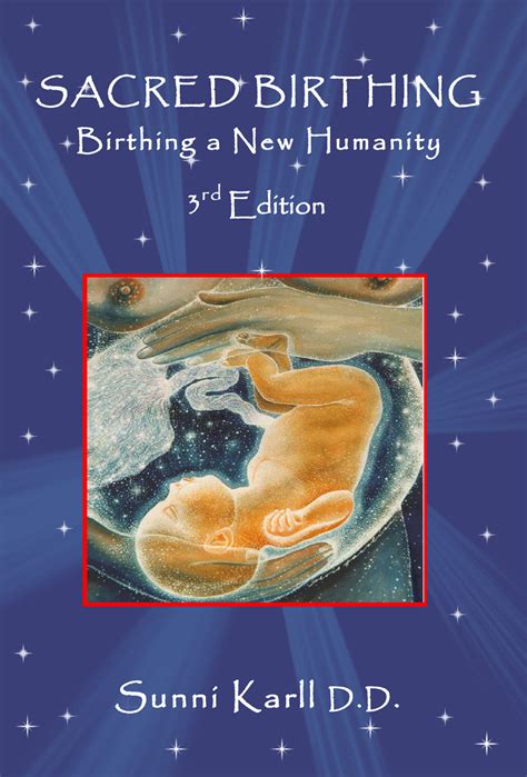 sacred birthing birthing a new humanity Kindle Editon