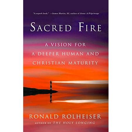 sacred fire a vision for a deeper human and christian maturity Reader