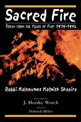 sacred fire torah from the years of fury 1939 1942 Reader