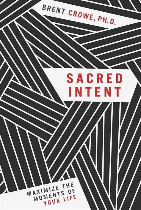 sacred intent maximize the moments of your life Reader