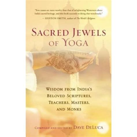 sacred jewels of yoga wisdom from indias beloved scriptures teachers masters and monks Reader