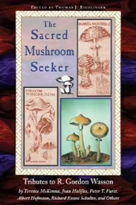 sacred mushroom seeker tributes to r gordon wasson Doc