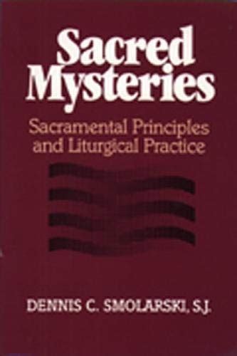 sacred mysteries sacramental principles and liturgical practice Epub