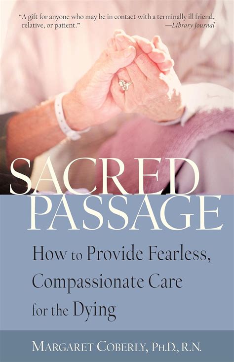 sacred passage how to provide fearless compassionate care for the dying Epub