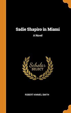 sadie shapiro in miami a novel classic reprint Reader