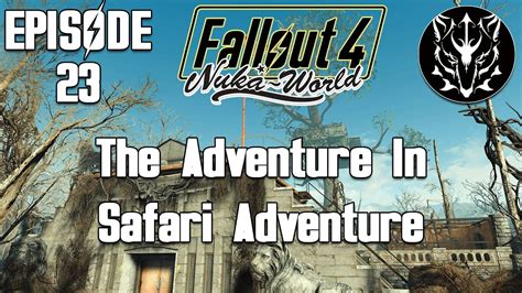 safari adventure fallout 4