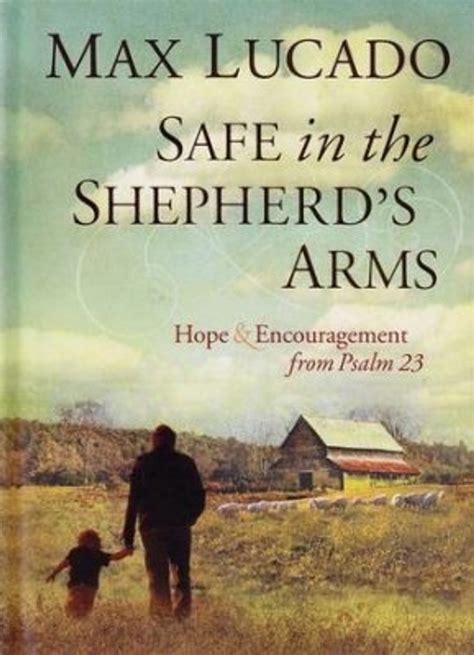 safe in the shepherds arms hope and encouragement from psalm 23 Reader