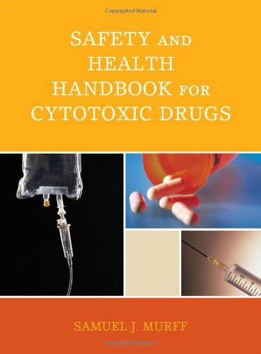 safety and health handbook for cytotoxic drugs Epub