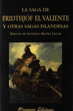 saga de fridthjof el valiente y otras sagas islandesas libros de los malos tiempos PDF