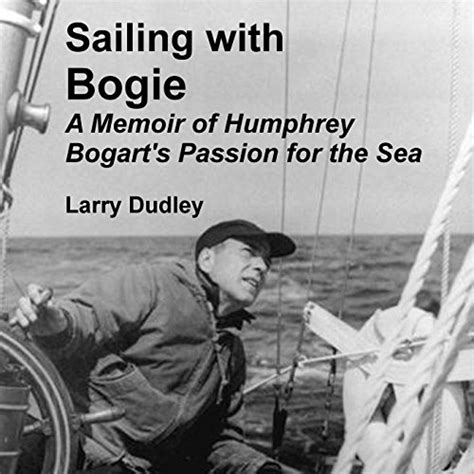 sailing bogie humphrey bogarts passion Epub