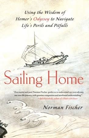 sailing home using the wisdom of homers odyssey to navigate lifes perils and pitfalls Reader