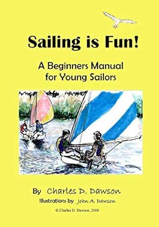 sailing is fun a beginners manual for young sailors Epub