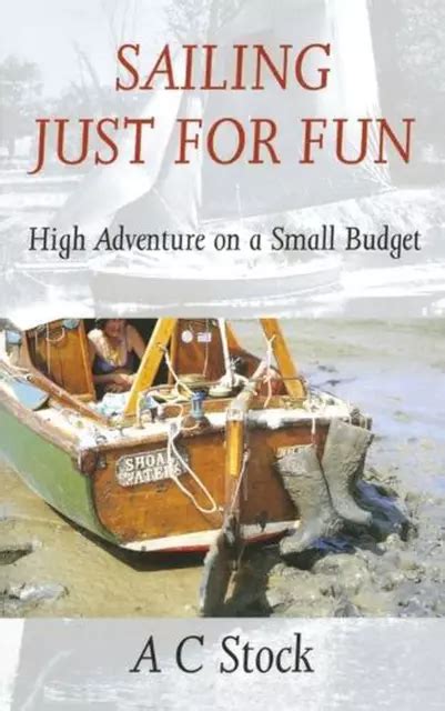 sailing just for fun high adventure on a small budget Kindle Editon