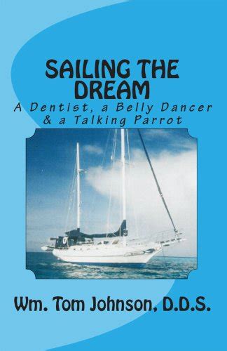 sailing the dream a dentist a belly dancer and a talking parrot Epub
