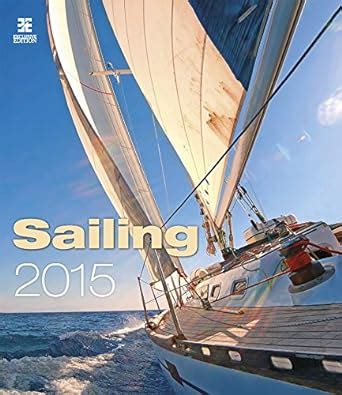 sailing wall calendar 2015 boat calendar ship calendar yacht calendar poster calendar oversize calendar Epub