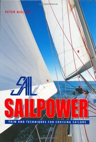 sailpower trim and techniques for cruising sailors Kindle Editon