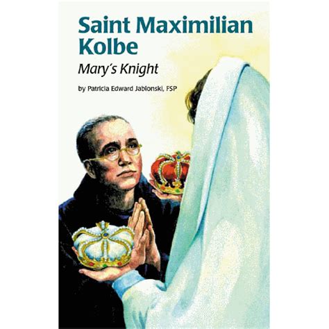 saint maximilian kolbe marys knight encounter the saints Reader