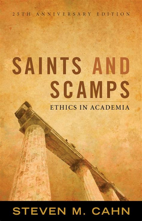 saints and scamps ethics in academia Reader