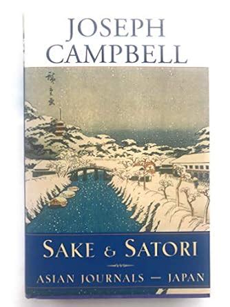 sake and satori asian journals japan the collected works of joseph campbell Doc