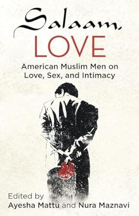 salaam love american muslim men on love sex and intimacy Reader