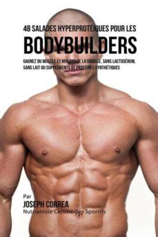 salades hyperprot iques pour bodybuilders synth tiques ebook Kindle Editon