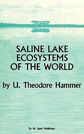 saline lake ecosystems of the world monographiae biologicae Kindle Editon
