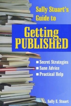 sally stuarts guide to getting published reference or literary Doc