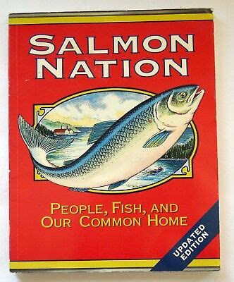 salmon nation people fish and our common home second edition PDF