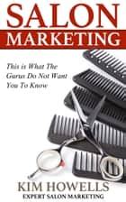 salon marketing this is what the gurus do not want you to know Epub