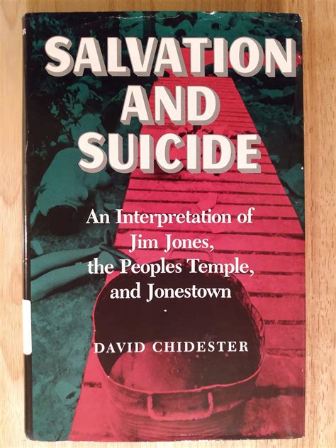 salvation and suicide an interpretation of jim jones the peoples temple and jonestown religion in north america PDF