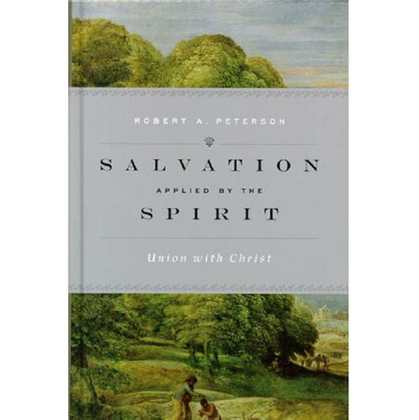 salvation applied by the spirit union with christ Kindle Editon
