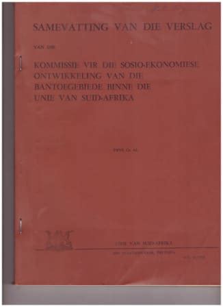 samevatting van die verslag van die kommissie vir die sosioekonomische ontwikkeling van die bantoegebiede binne die unie van suidafrika Doc