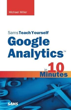 sams teach yourself google analytics in 10 minutes Doc