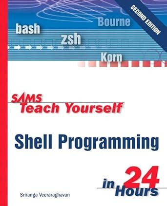 sams teach yourself shell programming in 24 hours Doc