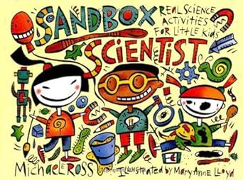 sandbox scientist real science activities for little kids PDF