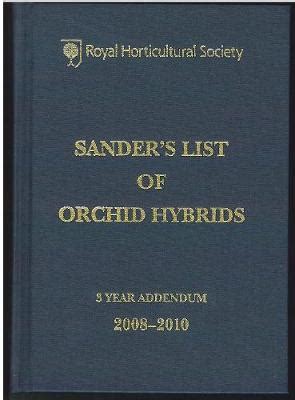 sanders list of orchid hybrids 3 year addendum 2008 2010 Kindle Editon