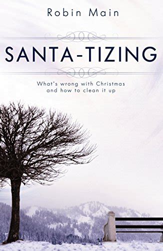 santa tizing whats wrong with christmas and how to clean it up Reader