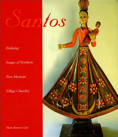 santos enduring images of northern new mexican village churches PDF