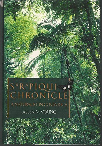 sarapiqui chronicle a naturalist in costa rica Doc