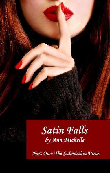 satin falls part one the submission virus Reader