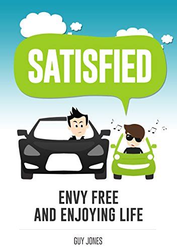 satisfied envy free and enjoying life PDF