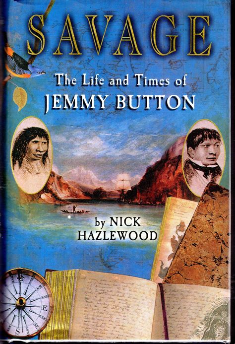 savage the life and times of jemmy button Doc