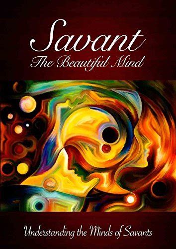 savant the beautiful mind understanding the minds of savants Kindle Editon